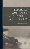 History Of Ambulance Company No. 161. A. E. F., 1917-1919