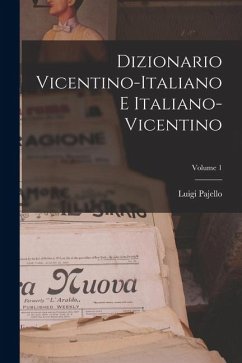 Cover Dizionario Vicentino-Italiano E Italiano-Vicentino; Volume 1