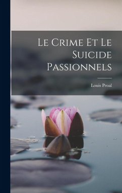 Cover Le Crime Et Le Suicide Passionnels