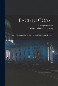 Cover Pacific Coast: Coast Pilot of California, Oregon, and Washington Territory