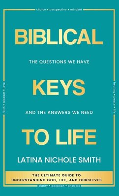 Biblical Keys to Life - Smith, Latina Nichole