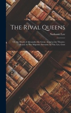 The Rival Queens - Lee, Nathaniel