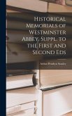 Historical Memorials of Westminster Abbey. Suppl. to the First and Second Eds
