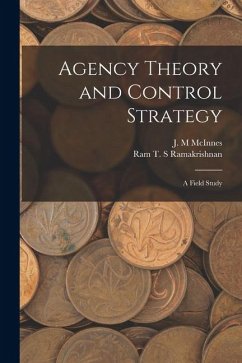Cover Agency Theory and Control Strategy: A Field Study