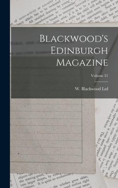 Blackwood's Edinburgh Magazine; Volume 21