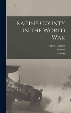 Cover Racine County in the World war; a History