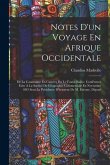 Notes D'un Voyage En Afrique Occidentale: De La Casamance En Guinées Par Le Fouta Diallo: Conférence Faite À La Société De Géographie Commerciale En N