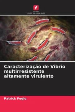 Caracterização de Vibrio multirresistente altamente virulento - Feglo, Patrick