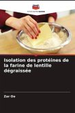 Isolation des protéines de la farine de lentille dégraissée