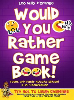 Would You Rather Game Book   Teens & Family Activity Edition! - D'Orange, Leo Willy