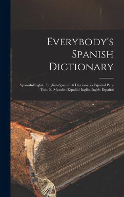 Cover Everybody's Spanish Dictionary: Spanish-English, English-Spanish = Diccionario Español Para Todo el Mundo: Español-Inglés, Inglés-Español
