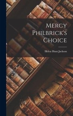 Mercy Philbrick's Choice - Jackson, Helen Hunt