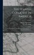 The Spanish Conquest In America: And... - Bild 1