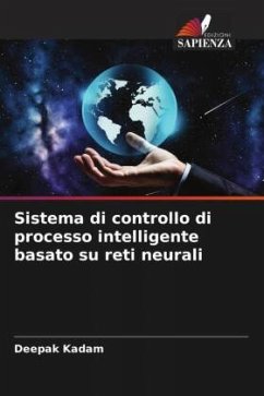 Sistema di controllo di processo intelligente basato su reti neurali - Kadam, Deepak