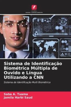 Sistema de Identificação Biométrica Múltipla de Ouvido e Língua Utilizando a CNN - A. Tuama, Saba;Harbi Saud, Jamila