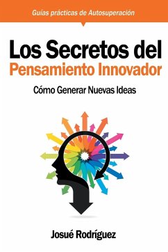 Los Secretos Del Pensamiento Innovador - Rodríguez, Josué