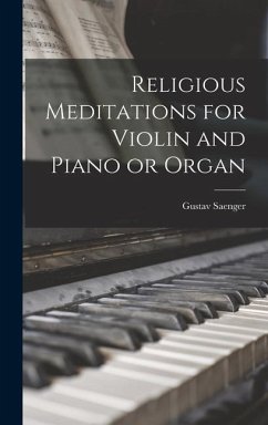 Religious Meditations for Violin and Piano or Organ - Saenger, Gustav