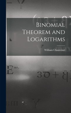 Binomial Theorem and Logarithms - Chauvenet, William