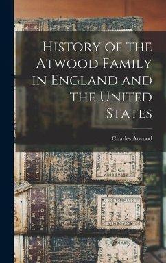 History of the Atwood Family in England and the United States - Charles, Atwood