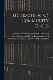 The Teaching of Community Civics The Teaching of Community Civics