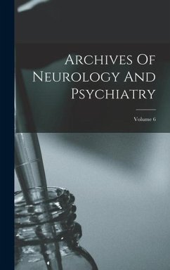 Archives Of Neurology And Psychiatry; Volume 6 - Anonymous