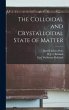 The Colloidal and Crystalloidal State... - Bild 1