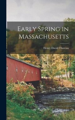 Early Spring in Massachusetts - Thoreau, Henry David