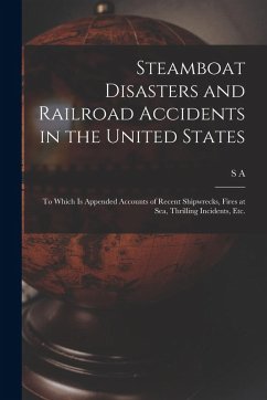 Cover Steamboat Disasters and Railroad Accidents in the United States