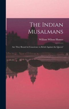 The Indian Musalmans - Hunter, William Wilson