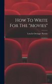 How To Write For The "movies"