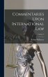 Commentaries Upon International Law;... - Bild 1