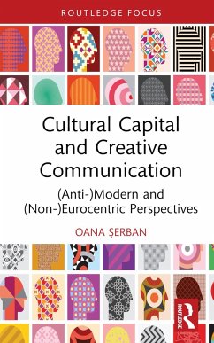 Cultural Capital and Creative Communication - Serban, Oana (University of Bucharest, Romania)