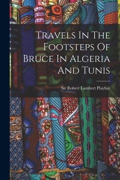 Cover Travels In The Footsteps Of Bruce In Algeria And Tunis