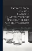 Extract From Heinrich Haensel's Quarterly Report On Essential Oils And Fruit Essences