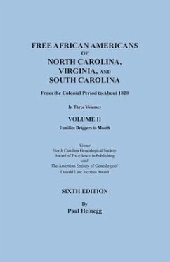 Free African Americans of North Carolina, Virginia, and South Carolina from the Colonial Period to About 1820. Sixth Edition, Volume II - Heinegg, Paul