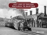 Lost Lines of England: Matlock to Buxton Lost Lines of England: Matlock to Buxton
