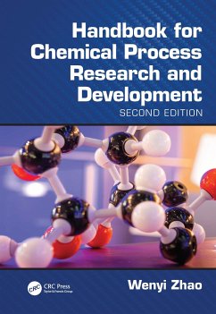 Handbook for Chemical Process Research and Development, Second Edition - Zhao, Wenyi (Jacobus Pharmaceutical Company, Princeton, New Jersey,