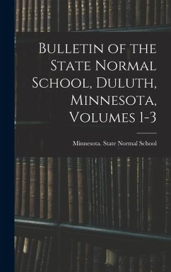 Cover Bulletin of the State Normal School, Duluth, Minnesota, Volumes 1-3