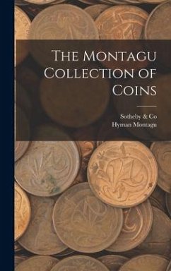 The Montagu Collection of Coins - Montagu, Hyman; Co, Sotheby