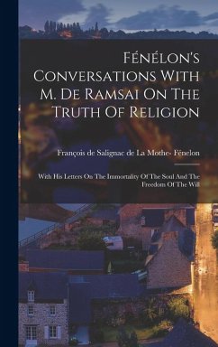 Cover Fénélon's Conversations With M. De Ramsai On The Truth Of Religion