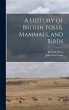 A History of British Fossil Mammals,... - Bild 1