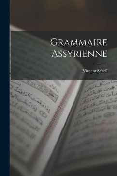 Grammaire Assyrienne - Scheil, Vincent