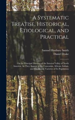 Cover A Systematic Treatise, Historical, Etiological, and Practical