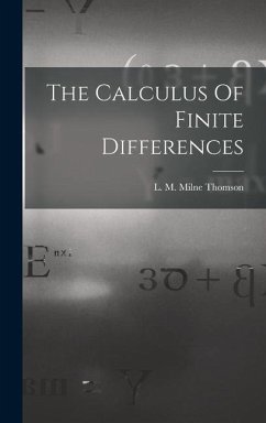 The Calculus Of Finite Differences - Thomson, L M Milne