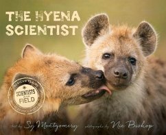 The Hyena Scientist - Montgomery, Sy; Bishop, Nic