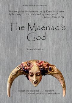 The Maenad's God - Michalson, Karen