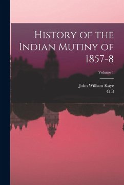 Cover History of the Indian Mutiny of 1857-8; Volume 1