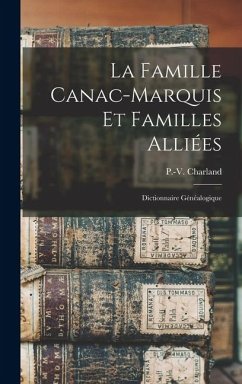 Cover La Famille Canac-marquis Et Familles Alliées