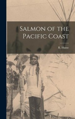 Salmon of the Pacific Coast - Hume, R.