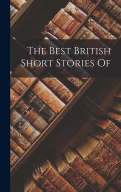 The Best British Short Stories Of - Anonymous